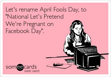 Let's Rename April Fools Day Funny Ecard