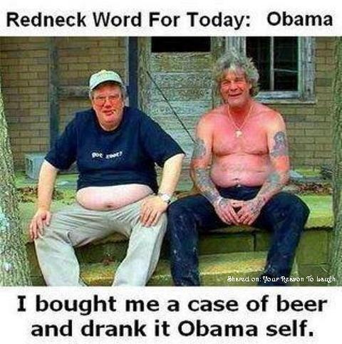 Redneck World For Today Obama Funny Image
