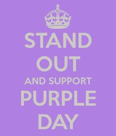 Stand Out And Support Purple Day