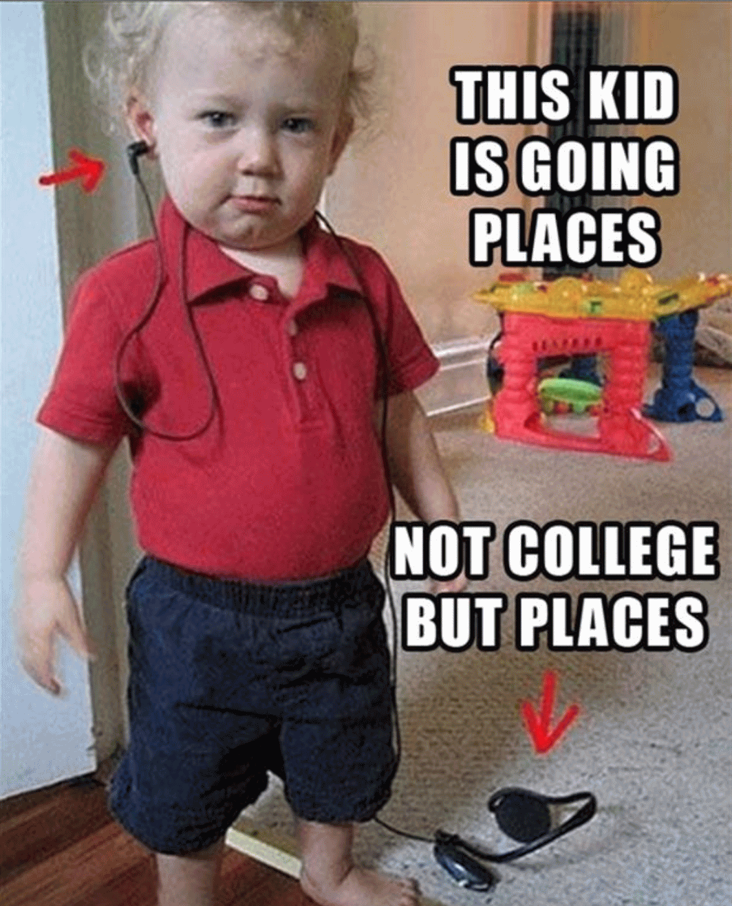 This Kid Is Going Places Not College But Places Funny Situations Image