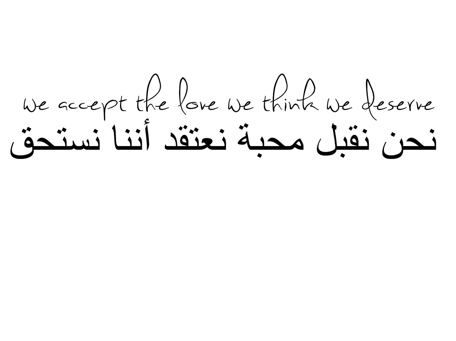 We Accept The Love We Think We Deserve Arabic Tattoo Design
