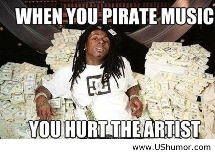 When You Pirate Music You Hurt The Artist Funny Musicians Picture