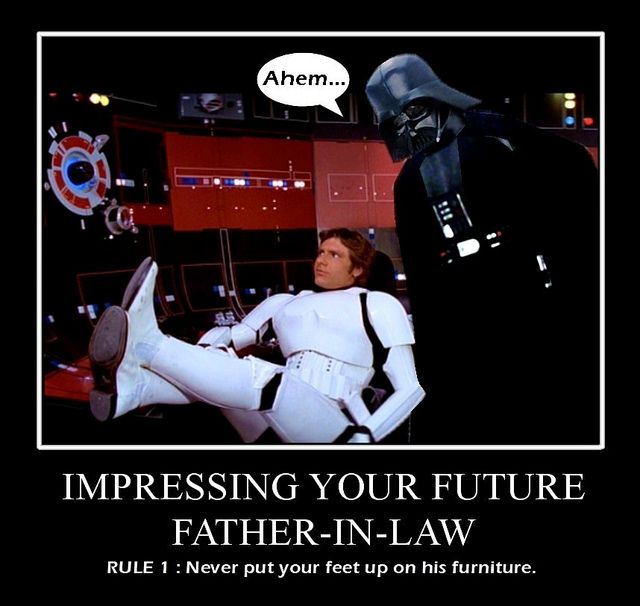 Funny Impressing Yours Future Father In Law Star Wars Image