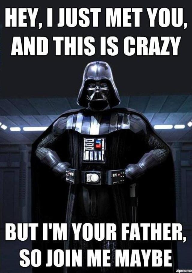I Just Met You And This Is Crazy Funny Star Wars Image