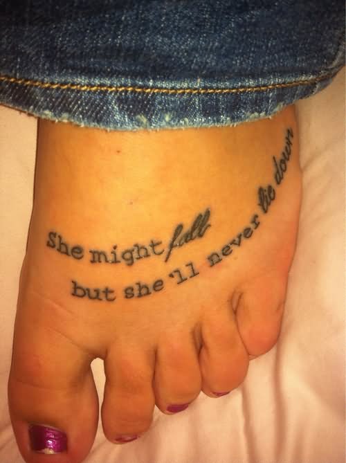 She Might fall But She'll Never Lie Down Cancer Quote Tattoo On Left Foot