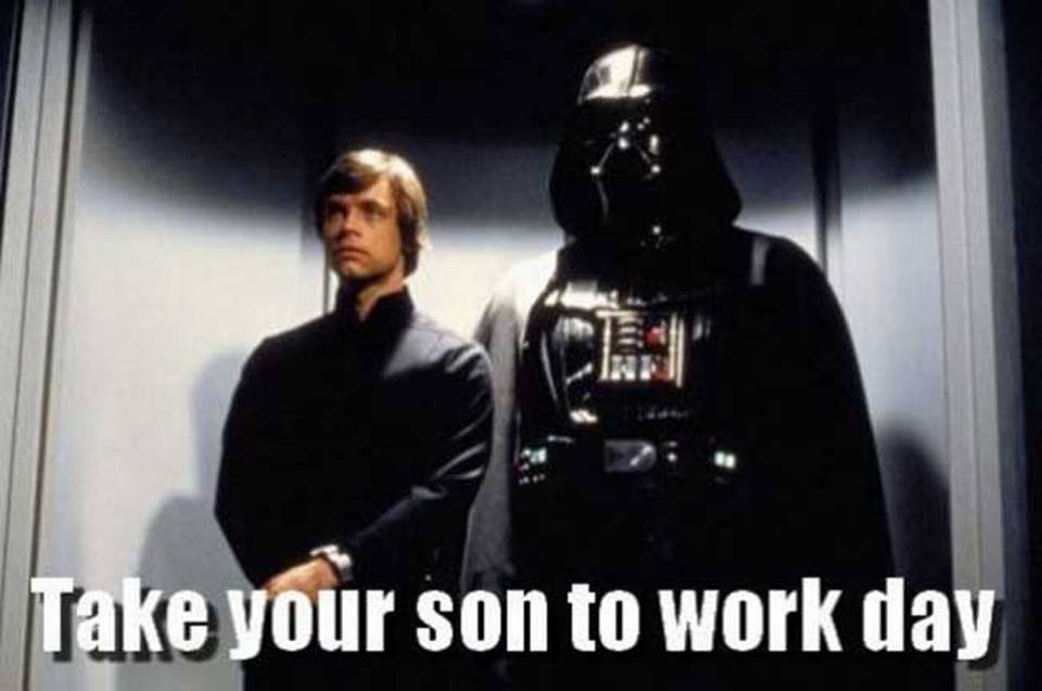 Star Wars Take Your son To Work Day Funny Image