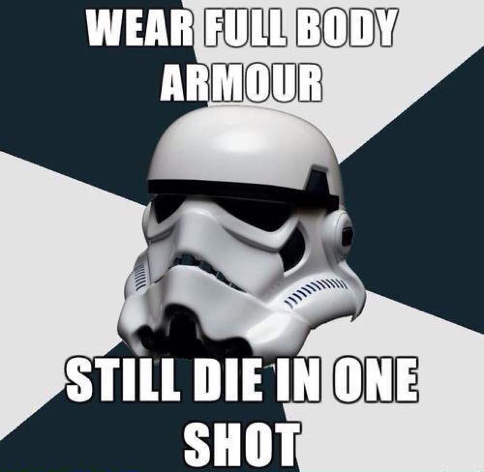 Wear Full Body Armour Still Die In One Shot Funny Star Wars Image
