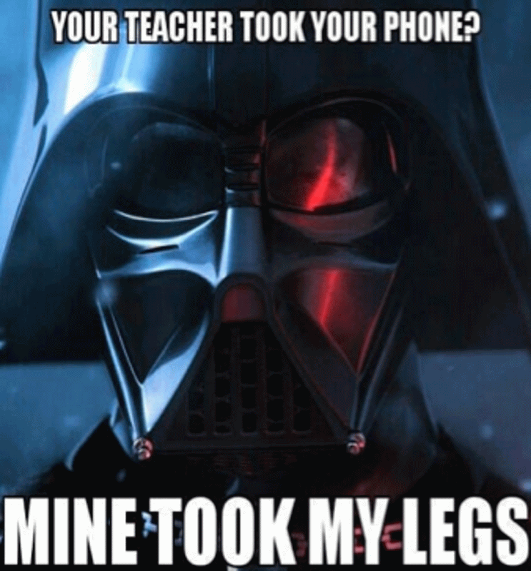 Your Teacher Took Your Phone Funny Star Wars Picture