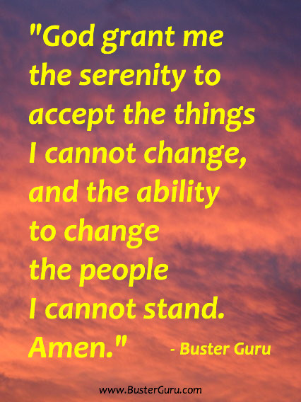 God Grant Me The Serenity To Change The Things Funny Inspirational Quotes Image