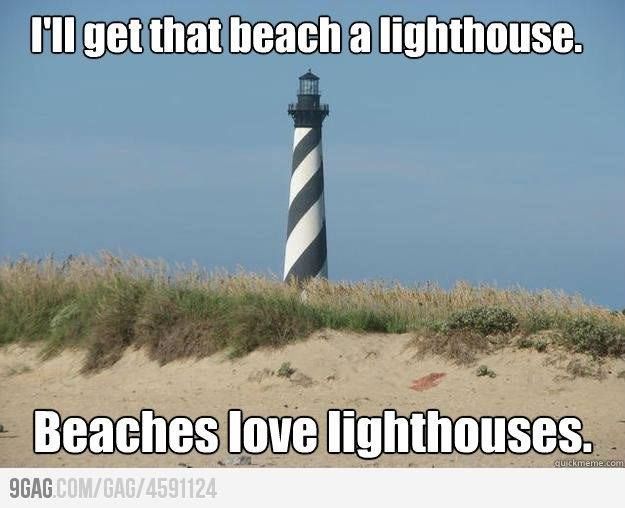 I Will Get That Beach A Lighthouse Funny Image