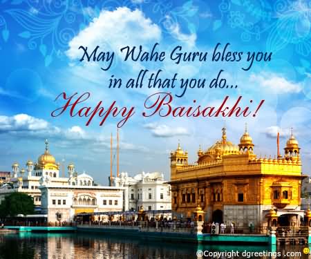 May Wahe Guru Bless You In All That You Do Happy Baisakhi