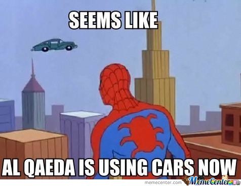 Al Qaeda Is Using Cars Now Funny Terrorism Image