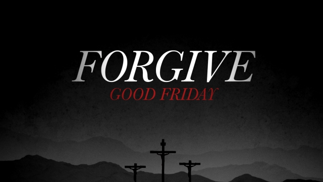 Forgive Good Friday
