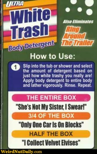 Funny White Trash Body Detergent Picture
