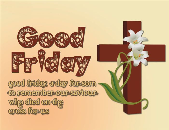 Good Friday A Day For Some To Remember Our Saviour Who Died On The Cross For Us
