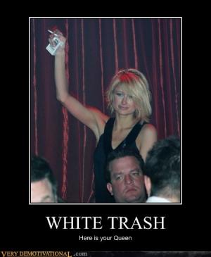 Here Is Your Queen Funny White Trash Picture