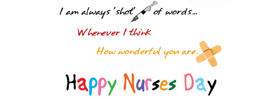 I Am Always Shot Of Words Whenever I Think How Wonderful You Are Happy Nurses Day