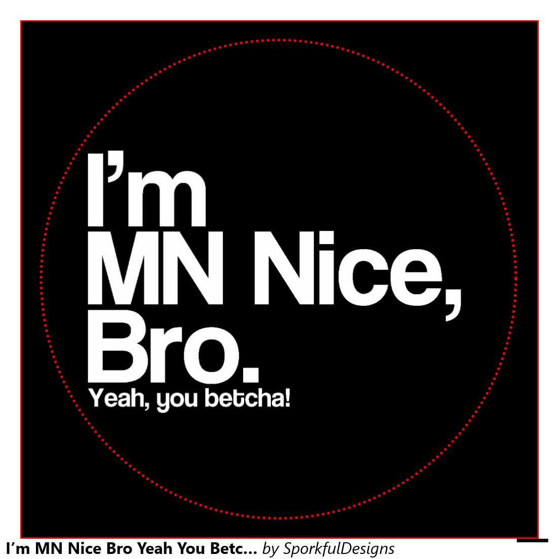 I Am Nice Bro Funny Sticker Image