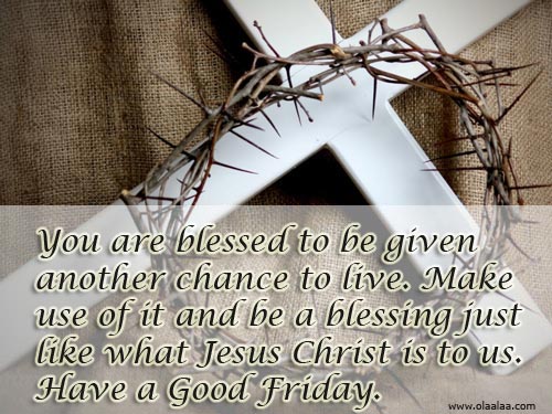 Jesus Christ Is To Us Have A Good Friday