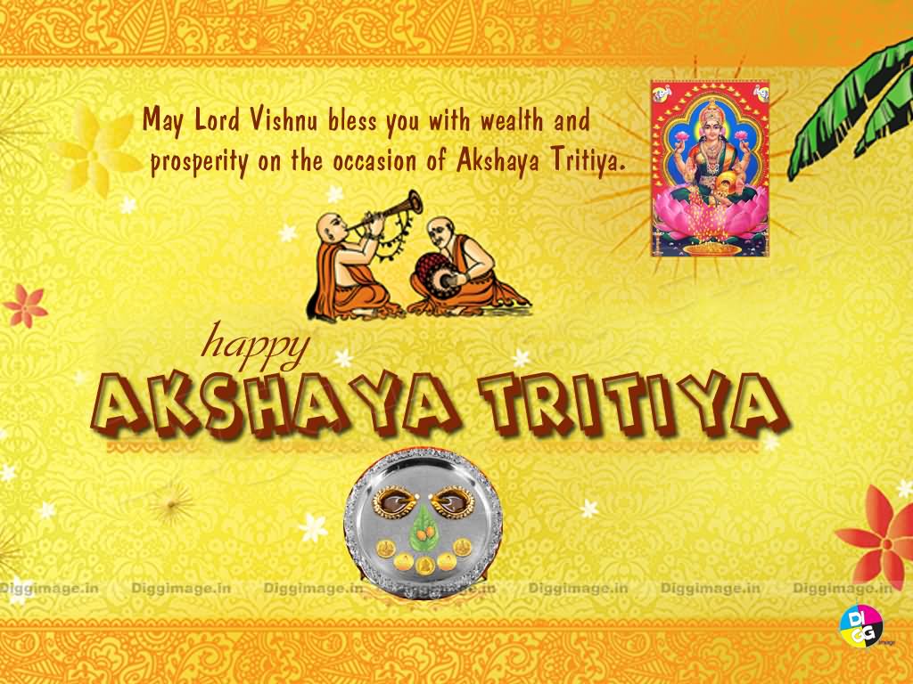 May Lord Vishnu Bless You With Wealth And Prosperity On The Occasion Of Akshaya Tritiya Happy Akshaya Tritiya