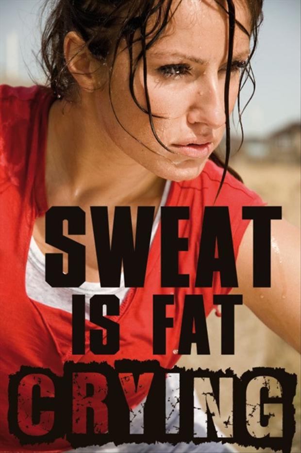 Sweat Is Fat Crying Funny Image