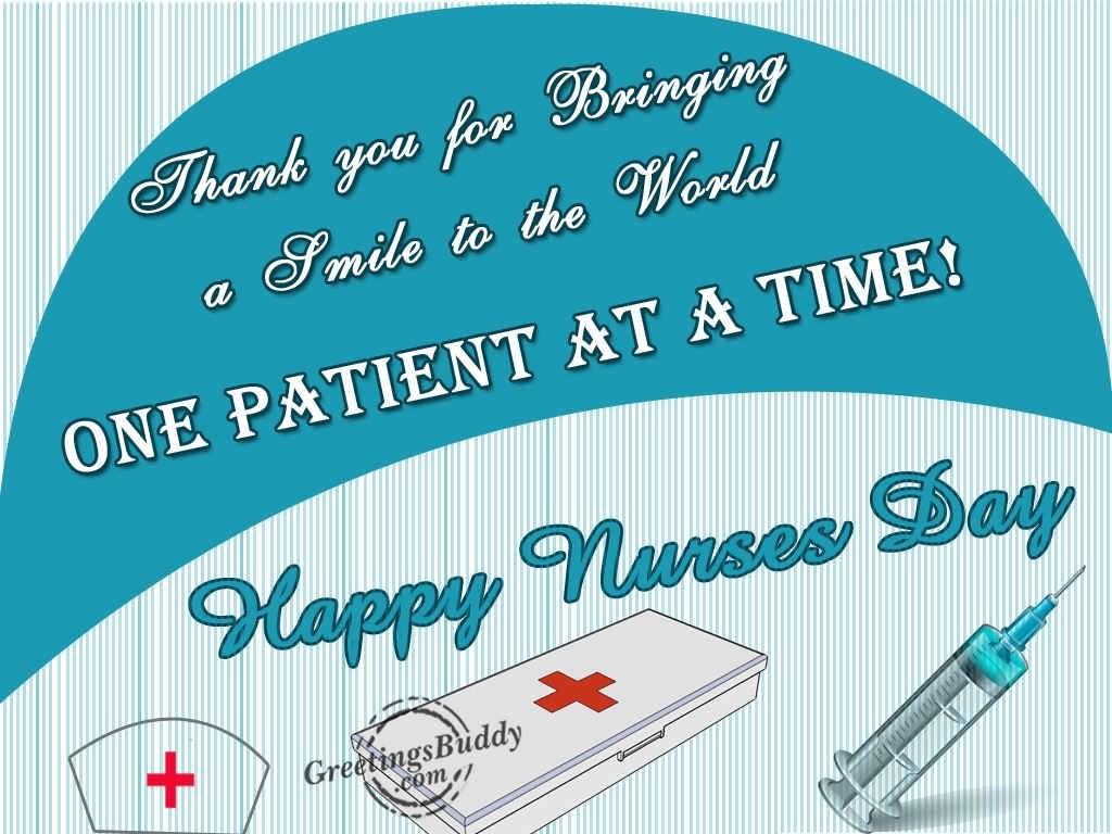 Thank You For Bringing A Smile To The World One Patient At A Time Happy Nurses Day