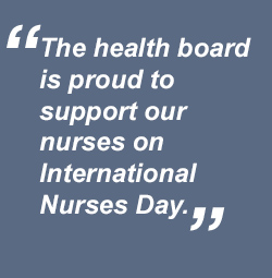 The Health Board Is Proud To Support Our Nurses On International Nurses Day