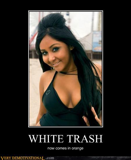 White Trash Now Comes In Orange Funny Picture