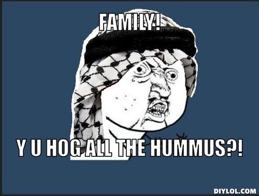Y U Hog All The Hummus Funny Picture