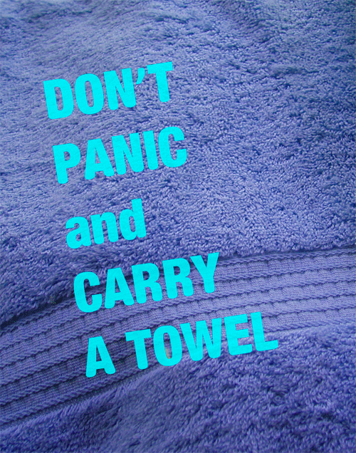 Don't Panic And Carry A Towel Happy Towel Day Animated Picture