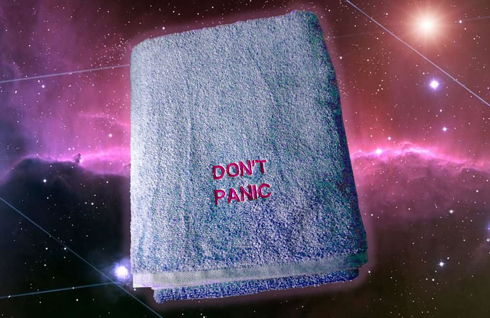 Don't Panic It's Towel Day