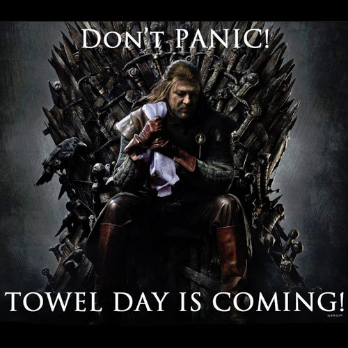 Don't Panic Towel Day Is Coming