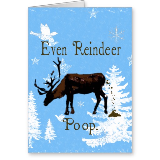 Even Reindeer Funny Poop Picture