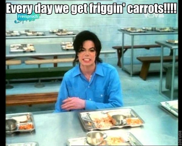 Every Day We Get Friggin Carrots Funny Michael Jackson Picture