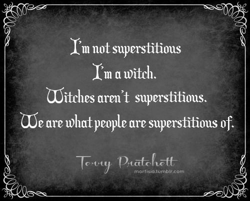 I Am Not Superstitious I Am A Witch Funny Picture