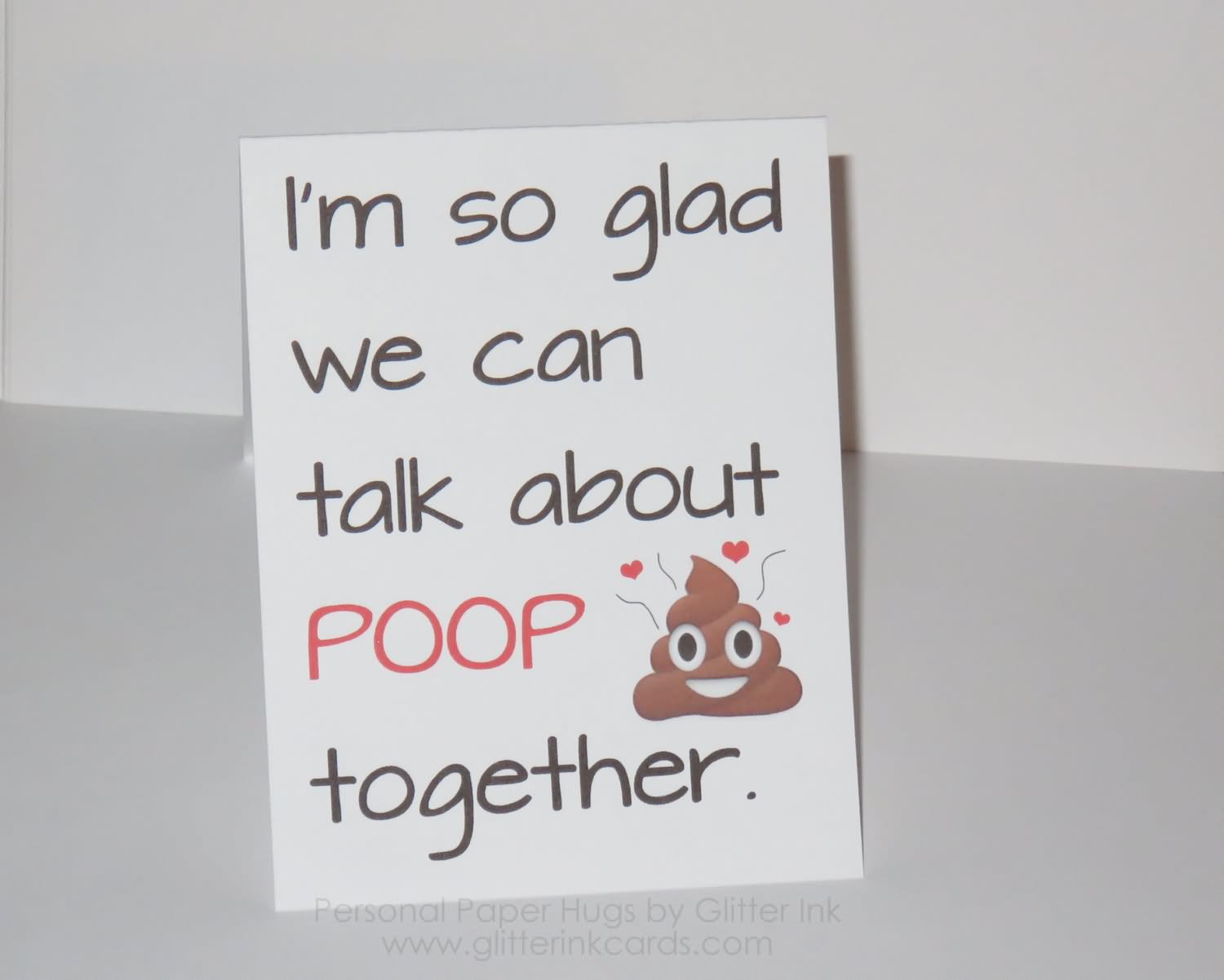 I Am So Glad We Can Talk Poop Together Funny Picture