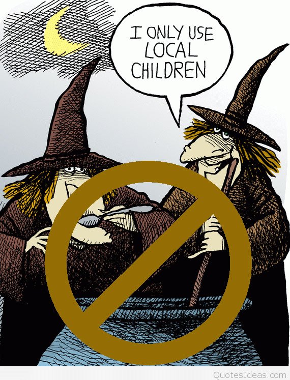 I Only Use Local Children Funny Witches Picture