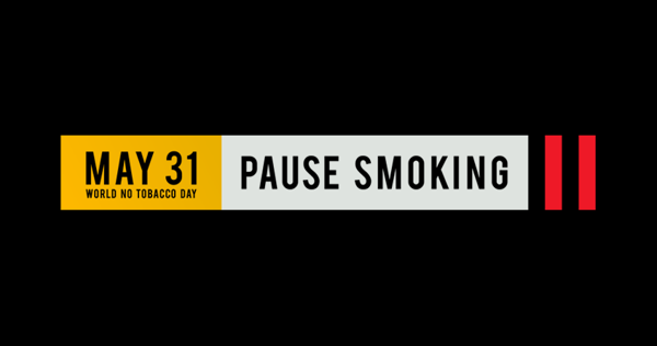 Pause Smoking May 31 World No Tobacco Day