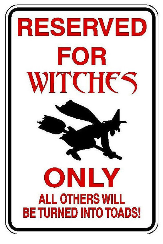 Reserved For Witches Funny Picture
