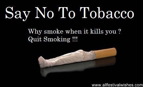 Say No To Tobacco Why Smoke When It Kills You Quit Smoking