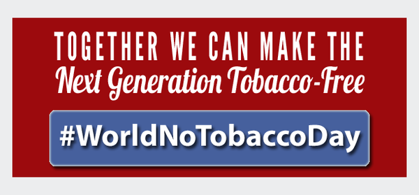 Together We Can Make The Next Generation Tobacco Free World No Tobacco Day