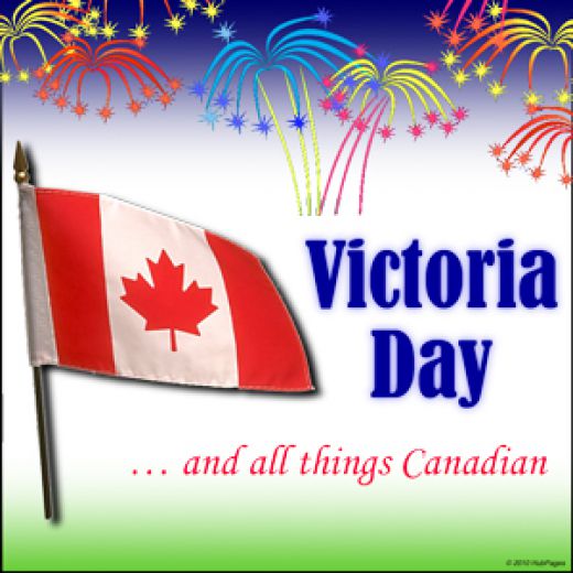 Victoria Day And All Things Canadian
