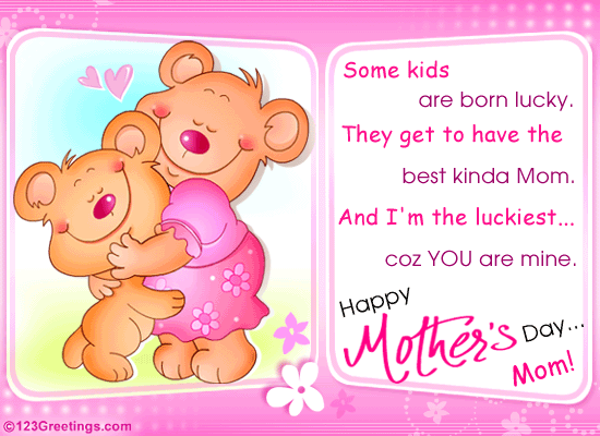 And I'm The Luckiest Coz You Are Mine Happy Mother's Day