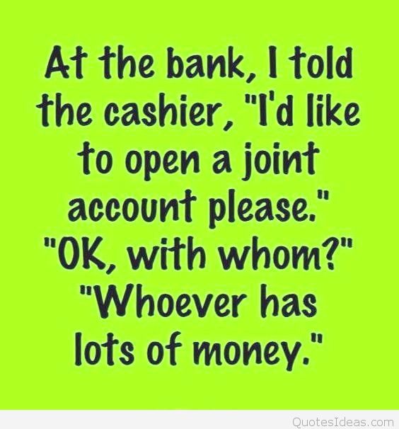 At The Bank I Told The Cashier Funny Hilarious Saying Picture