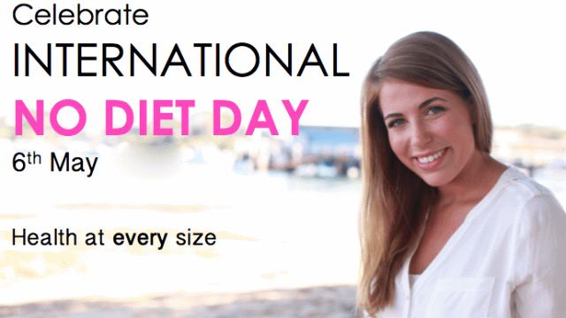 Celebrate International No Diet Day 6th May Health At Every Size