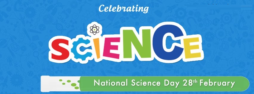 Celebrating Science On National Science Day 28th February