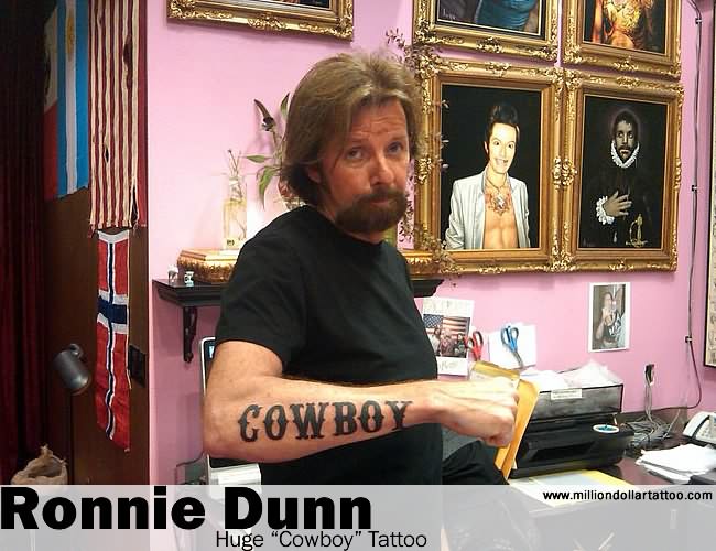 Cowboy Lettering Tattoo On Ronnie Dunn Right Arm