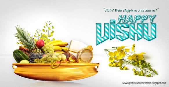 Filled With Happiness And Success Happy Vishu