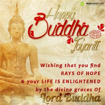 Happy Buddha Purnima Wishing That You Find Rays Of Hope & Your Life Is Enlightened By The Divine Graces Of Lord Buddha