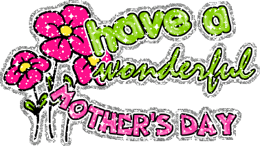 Have A Wonderful Mother's Day Glitter